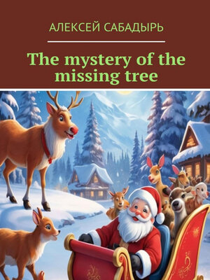 cover image of The mystery of the missing tree